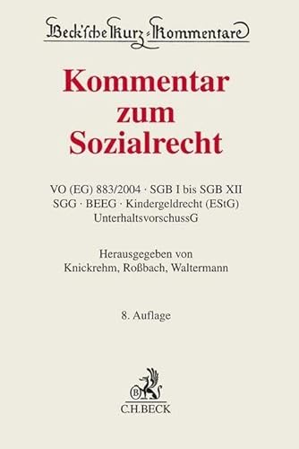 Stock image for Kommentar zum Sozialrecht: VO (EG) Nr. 883/2004, SGB I bis SGB XII, SGG, BEEG, Kindergeldrecht (EStG), UnterhaltsvorschussG for sale by Revaluation Books