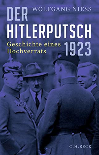 Der Hitlerputsch 1923: Geschichte eines Hochverrats - Niess, Wolfgang