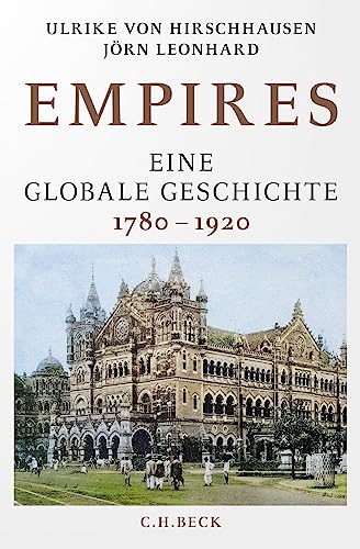 Beispielbild fr Empires: Eine globale Geschichte 1780-1920 zum Verkauf von medimops