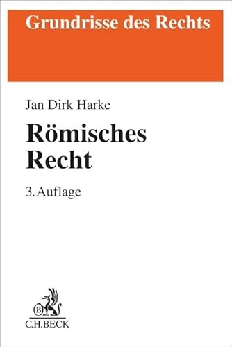 Stock image for Rmisches Recht: Von der klassischen Zeit bis zu den modernen Kodifikationen (Grundrisse des Rechts) for sale by medimops