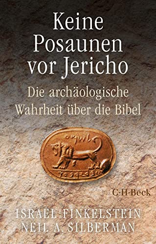 Beispielbild fr Keine Posaunen vor Jericho: Die archologische Wahrheit ber die Bibel (Beck Paperback) zum Verkauf von medimops