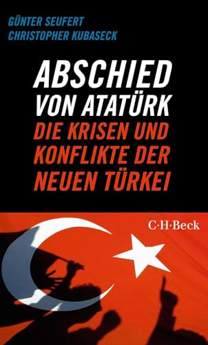 9783406806421: Abschied von Atatrk: Die Krisen und Konflikte der Neuen Trkei