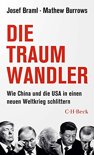 Beispielbild fr Die Traumwandler: Wie China und die USA in einen neuen Weltkrieg schlittern (Beck Paperback) zum Verkauf von medimops