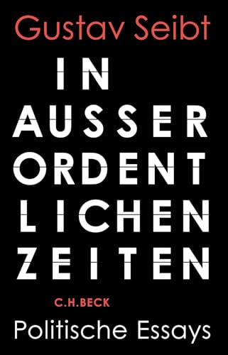 Beispielbild fr In auerordentlichen Zeiten: Politische Essays zum Verkauf von medimops