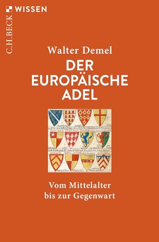 Beispielbild fr Der europische Adel: Vom Mittelalter bis zur Gegenwart (Beck'sche Reihe) zum Verkauf von medimops