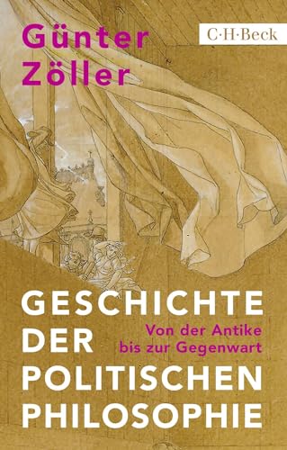 Beispielbild fr Geschichte der politischen Philosophie: Von der Antike bis zur Gegenwart (Beck Paperback) zum Verkauf von medimops