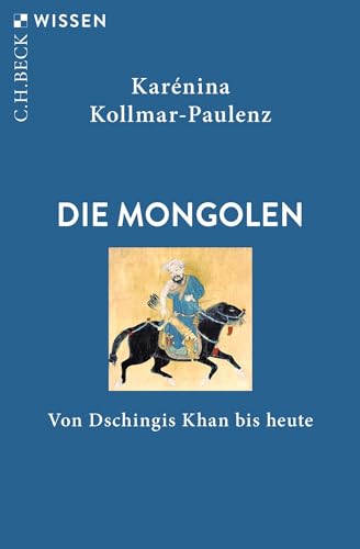 9783406815751: Die Mongolen: Von Dschingis Khan bis heute