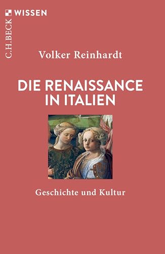 Beispielbild fr Die Renaissance in Italien : Geschichte und Kultur, Beck'sche Reihe 2191 zum Verkauf von Smartbuy