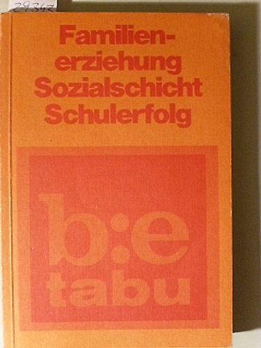 Beispielbild fr Familienerziehung, Sozialschicht und Schulerfolg. zum Verkauf von Grammat Antiquariat