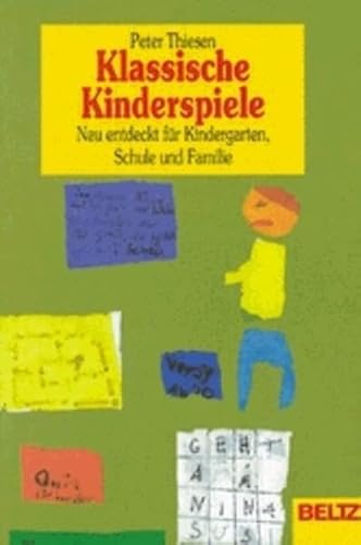 Beispielbild fr Klassische Kinderspiele. Sonderausgabe. Neu entdeckt für Kindergarten, Schule und Familie zum Verkauf von WorldofBooks