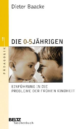Die 0- bis 5jÃ¤hrigen (9783407220073) by Baacke, Dieter