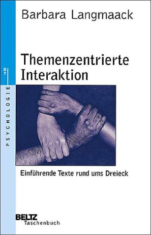 9783407220608: Beltz Taschenbcher, Bd.60: Themenzentrierte Interaktion - Einfhrende Texte rund ums Dreieck