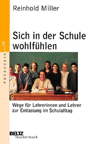 Stock image for Sich in der Schule wohlfhlen (Beltz Taschenbuch / Pdagogik) for sale by medimops