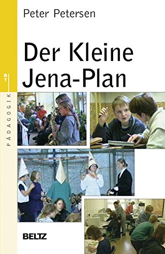 Beispielbild für Der Kleine Jena-Plan: einer freien allgemeinen Volksschule (Beltz Taschenbuch / Pädagogik) zum Verkauf von medimops