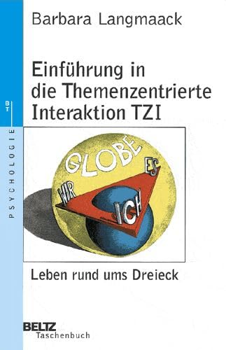 Beispielbild fr Einfhrung in die Themenzentrierte Interaktion TZI. Leben rund ums Dreieck zum Verkauf von medimops