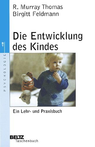 Beispielbild fr Die Entwicklung des Kindes: Ein Lehr- und Praxisbuch (Beltz Taschenbuch / Psychologie) zum Verkauf von medimops