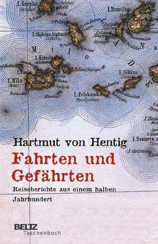 Fahrten und GefÃ¤hrten. Reiseberichte aus einem halben Jahrhundert. (9783407221209) by Hentig, Hartmut Von