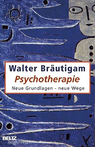 9783407221469: Psychotherapie: Neue Grundlagen - neue Wege