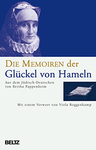 Beispielbild fr Die Memoiren der Glckel von Hameln zum Verkauf von Antiquariat Walter Nowak