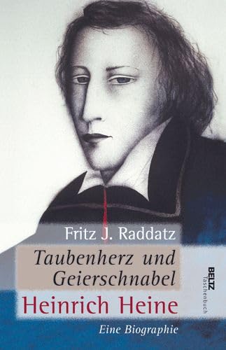 9783407221766: Taubenherz und Geierschnabel: Heinrich Heine - Eine Biographie