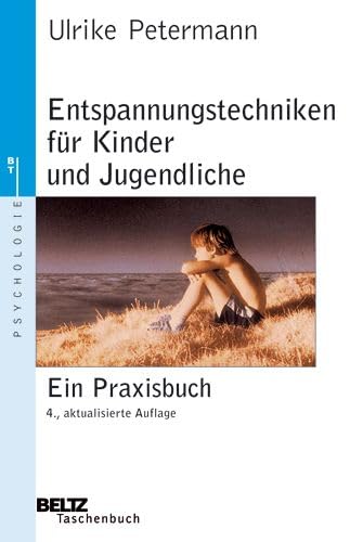 Beispielbild fr Entspannungstechniken fr Kinder und Jugendliche: Ein Praxisbuch (Beltz Taschenbuch / Psychologie) zum Verkauf von medimops