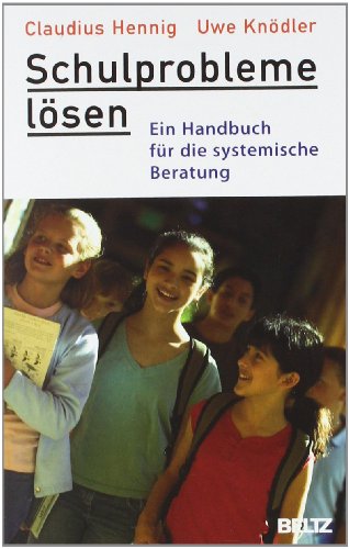 Stock image for Schulprobleme lsen: Ein Handbuch fr die systemische Beratung (Beltz Taschenbuch / Pdagogik) for sale by medimops