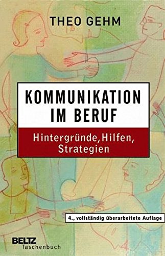 Stock image for Kommunikation im Beruf: Hintergrnde, Hilfen, Strategien (Beltz Taschenbuch / Weiterbildung) for sale by medimops
