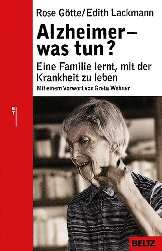 Alzheimer, was tun? Eine Familie lernt, mit der Krankheit zu leben. Mit e. Vorw. v. Greta Wehner