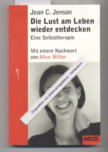 Beispielbild fr Die Lust am Leben wieder entdecken: Eine Selbsttherapie (Beltz Taschenbuch / Ratgeber) zum Verkauf von medimops