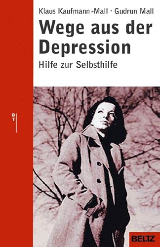 Stock image for Wege aus der Depression: Hilfe zur Selbsthilfe (Beltz Taschenbuch / Ratgeber) for sale by medimops