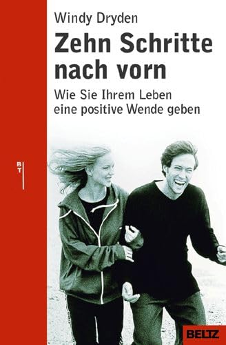 9783407228659: Zehn Schritte nach vorn: Wie Sie Ihrem Leben eine positive Wende geben (Beltz Taschenbuch / Ratgeber)