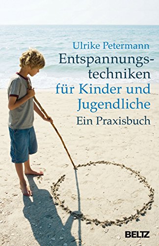 Beispielbild fr Entspannungstechniken fr Kinder und Jugendliche: Ein Praxisbuch (Beltz Taschenbuch / Psychologie) zum Verkauf von medimops