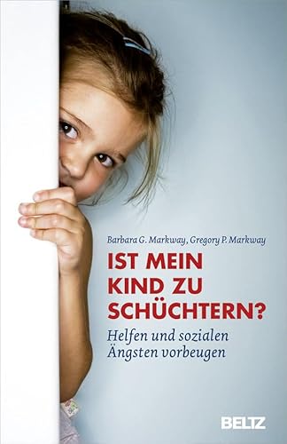 Stock image for Ist mein Kind zu schchtern?: Helfen und sozialen ngsten vorbeugen for sale by medimops