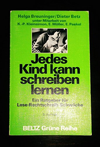 Jedes Kind kann schreiben lernen (9783407250803) by Breuninger, Helga; Betz, Dieter