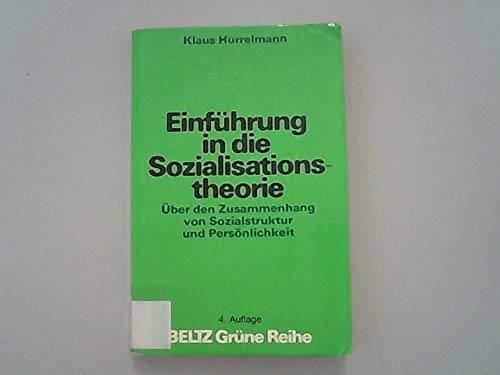 Stock image for Einfhrung in die Sozialisationstheorie. ber den Zusammenhang von Sozialstruktur und Persnlichkeit for sale by medimops