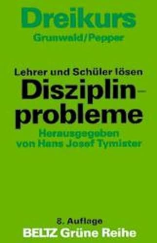 Lehrer und SchÃ¼ler lÃ¶sen Disziplinprobleme (9783407251039) by Dreikurs, Rudolf; Grunwald, Bernice Bronia; Pepper, Floy C.; Tymister, Hans Josef