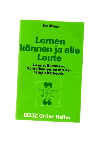 9783407251220: Lernen knnen ja alle Leute. Lesen-, Rechnen-, Schreibenlernen mit der Ttigkeitstheorie