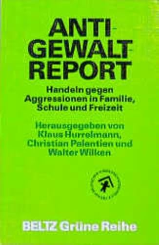 Anti-Gewalt-Report (9783407251640) by Hurrelmann, Klaus; Palentien, Christian; Wilken, Walter