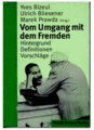 9783407251695: Vom Umgang mit dem Fremden. Hintergrund - Definitionen - Vorschlge