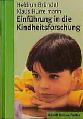 EinfÃ¼hrung in die Kindheitsforschung (9783407251701) by BrÃ¼ndel, Heidrun; Hurrelmann, Klaus