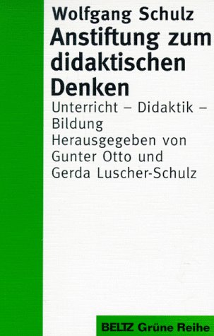 Stock image for Anstiftung zum didaktischen Denken. Unterricht - Didaktik - Bildung for sale by medimops