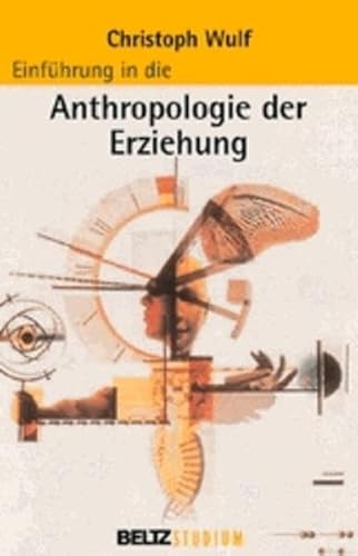 Beispielbild fr Einfhrung in die Anthropologie der Erziehung zum Verkauf von medimops