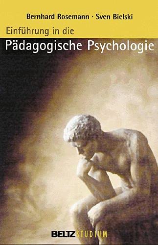 Einführung in die pädagogische Psychologie. - Rosemann, Bernhard und Sven Bielski