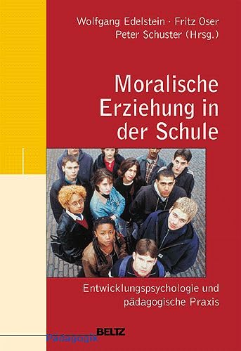 Stock image for Moralische Erziehung in der Schule: Entwicklungspsychologie und pdagogische Praxis (Beltz Pdagogik) for sale by medimops