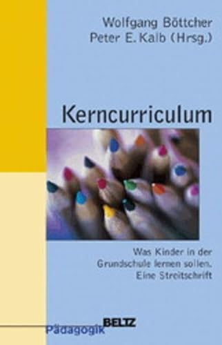 Kerncurriculum (9783407252555) by BÃ¶ttcher, Wolfgang; Kalb, Peter E.