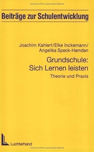 Stock image for Grundschule: Sich Lernen leisten. Theorie und Praxis for sale by medimops