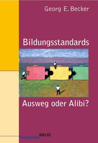 Stock image for Bildungsstandards - Ausweg oder Alibi? for sale by Kultgut