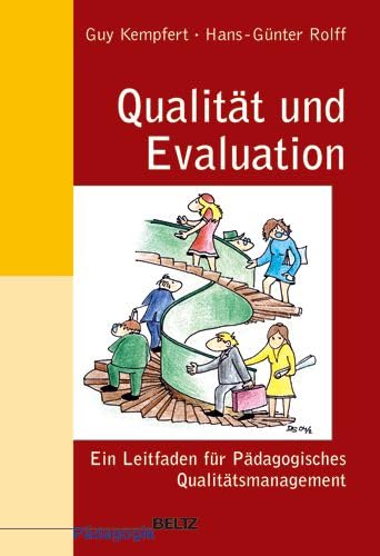 Beispielbild fr Qualitt und Evaluation: Ein Leitfaden fr Pdagogisches Qualittsmanagement (Beltz Pdagogik / Neue Lehrerbildung und Schulentwicklung) zum Verkauf von medimops