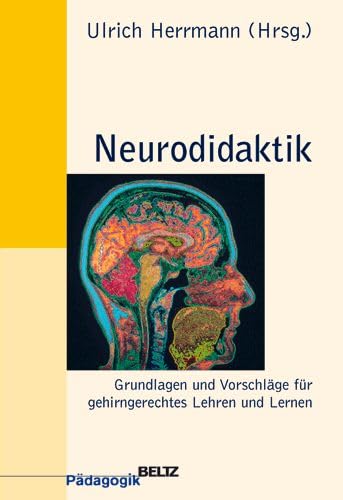 Stock image for Neurodidaktik: Grundlagen und Vorschlge fr gehirngerechtes Lehren und Lernen (Beltz Pdagogik) for sale by medimops