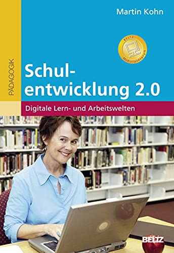 Stock image for Schulentwicklung 2.0: Digitale Lern- und Arbeitswelten for sale by medimops